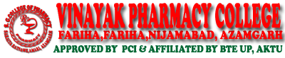  VINAYAK PHARMACY COLLEGE VILL-FARIHA,POST-FARIHA,TEHSIL-NIJAMABAD, AZAMGARH-223227 